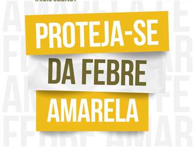 PROTEJA-SE DA FEBRE AMARELA! 